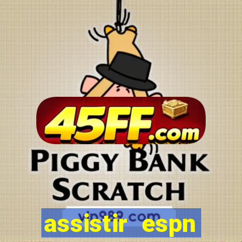 assistir espn brasil ao vivo